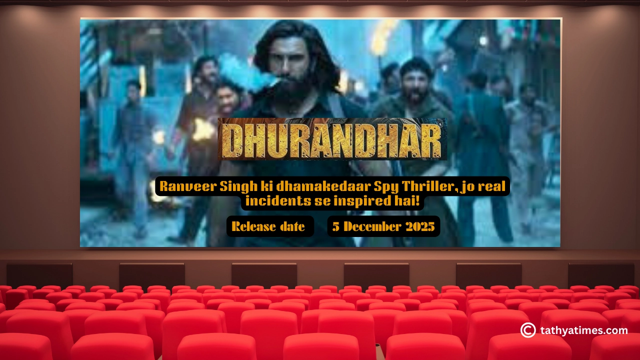 Dhurandhar: Ranveer Singh ki dhamakedaar Spy Thriller, jo real incidents se inspired hai!