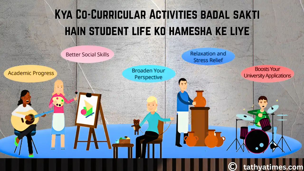 Kya Co-Curricular Activities badal sakti hain student life ko hamesha ke liye