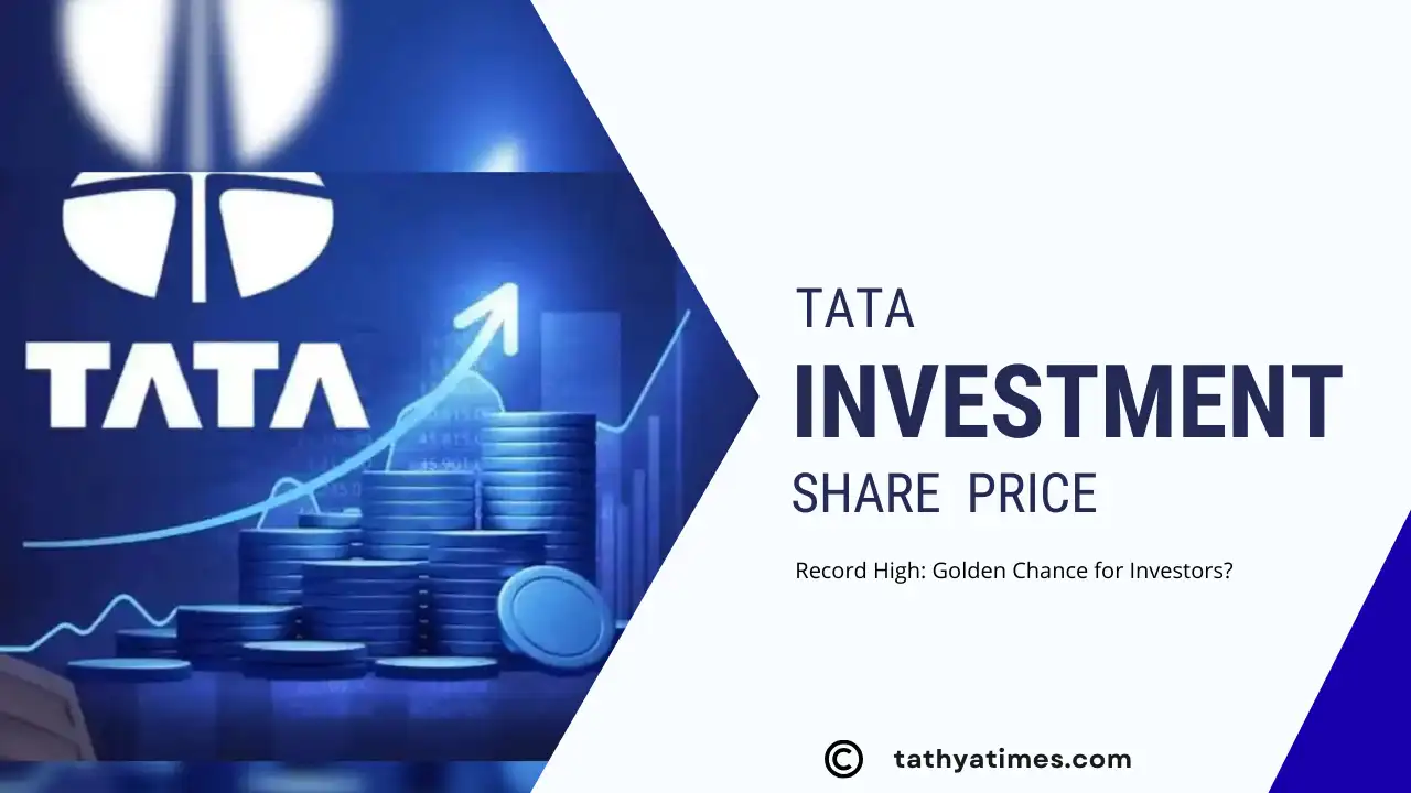 TATA Investment Share Price mein Record Uchaal: Kya Investors ke liye Golden Chance?