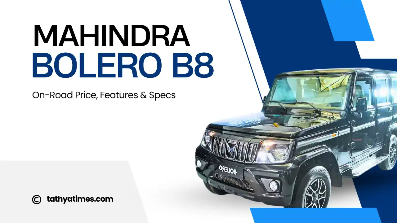 2025 Mahindra Bolero B8: On-Road Price mein bada dhamaka, jaanein poori details!