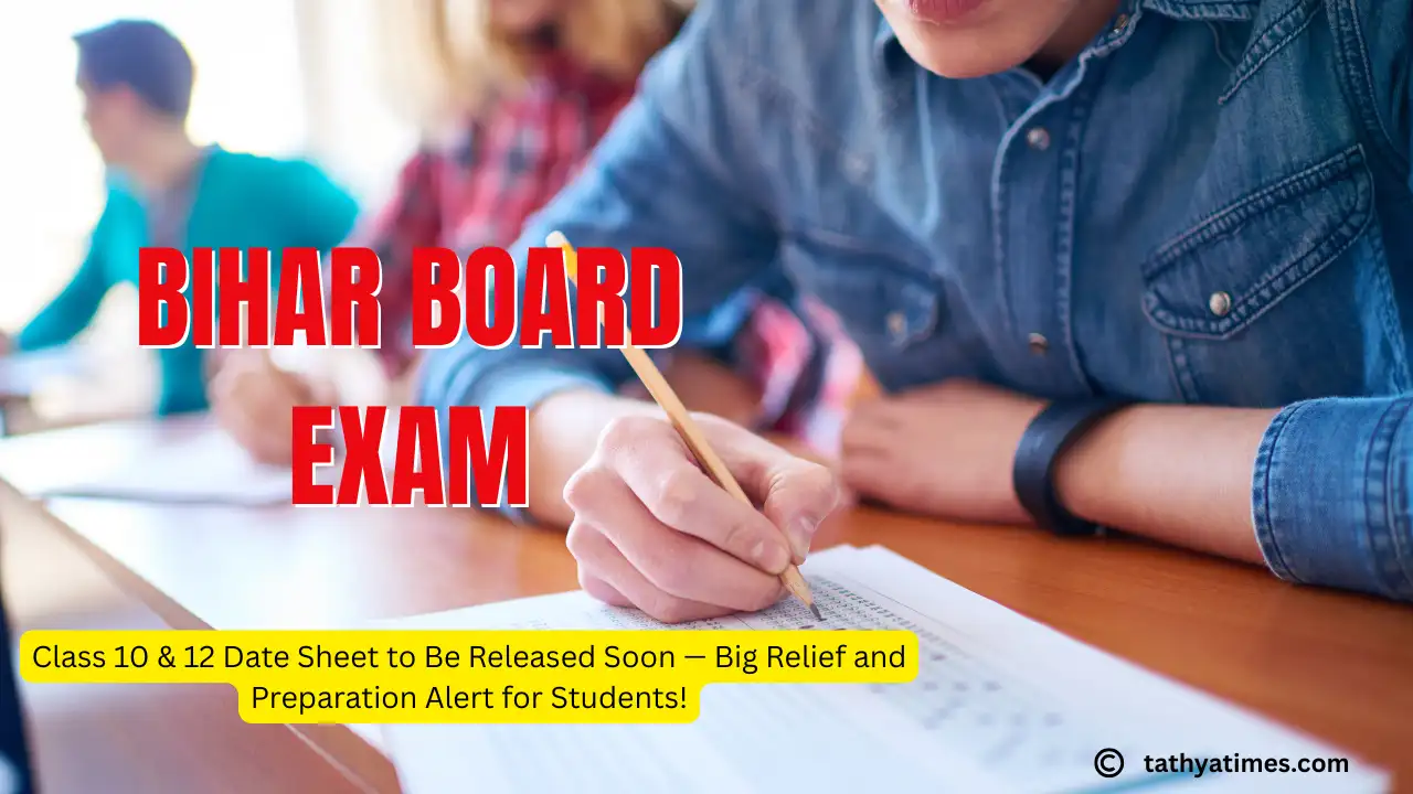 Bihar Board Exam 2026: Class 10 & 12 Date Sheet to Be Released Soon — Big Relief and Preparation Alert for Students!