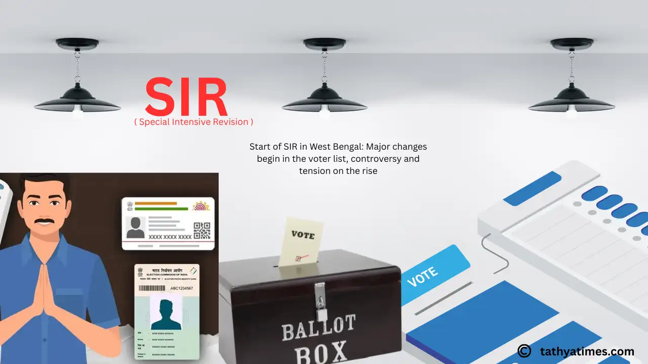 Start of SIR in West Bengal: Major changes begin in the voter list, controversy and tension on the rise